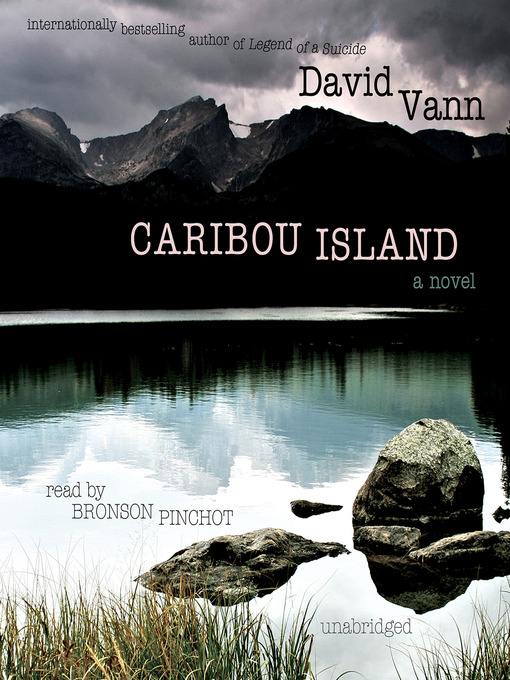 Title details for Caribou Island by David Vann - Available